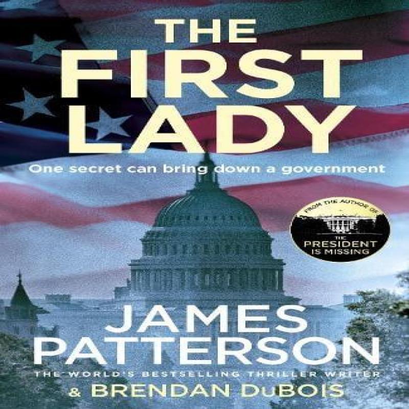 The First Lady by James Patterson Paperback Book 9781787462236