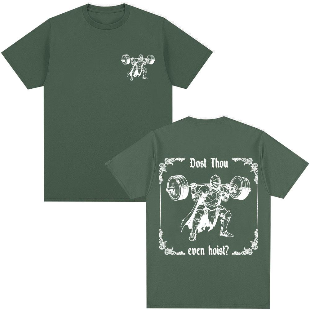 Dost Thou Even Hoist Medueval Gym Graphic TShirts Funny Knight Weightlifting Harajuku Tshirt Loose Unisex Women Cotton T Shirts