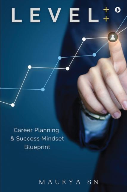 Kniha Level++ : Career Planning & Success Mindset Blueprint