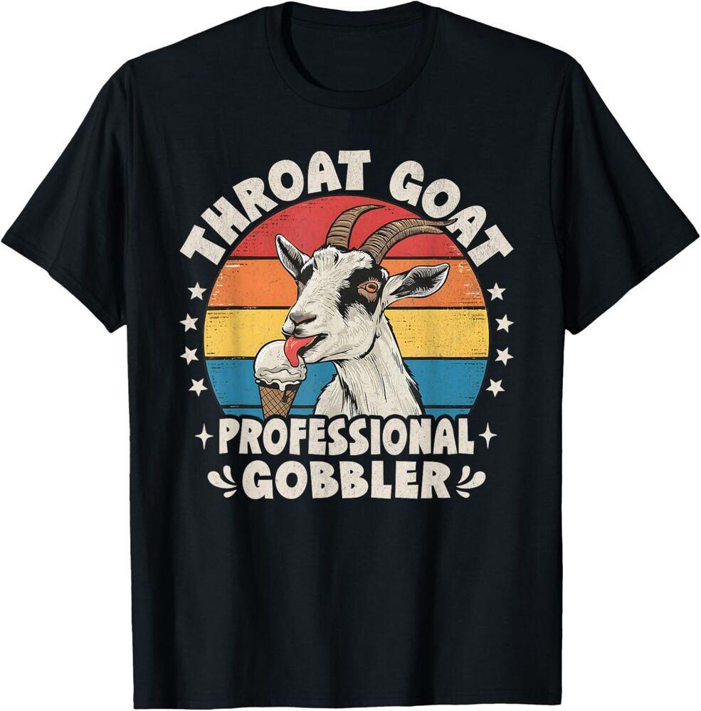 Throat Goat Retro Inappropriate Adult Humor Funny Gag Memes T-Shirt