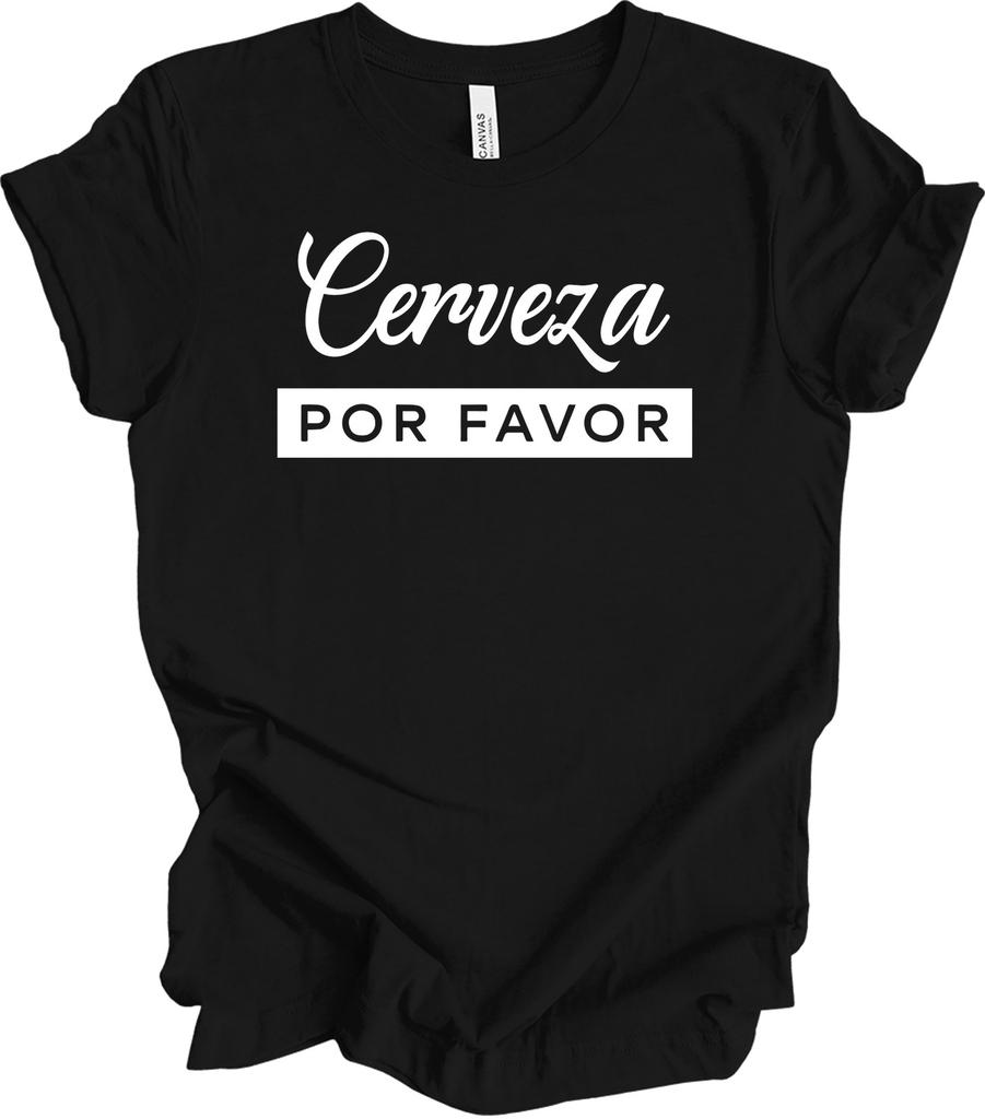 Cerveza Por Favor T-Shirt - Funny Spanish Drinking Tee