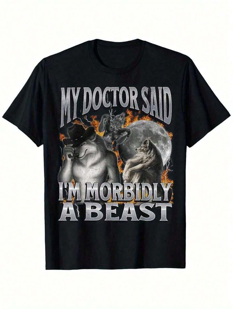 Funny Werewolf Meme T-Shirt - My Doctor Said I m Morbidly A Beast Graphic, 100% Cotton, Round Neck S разноцветный