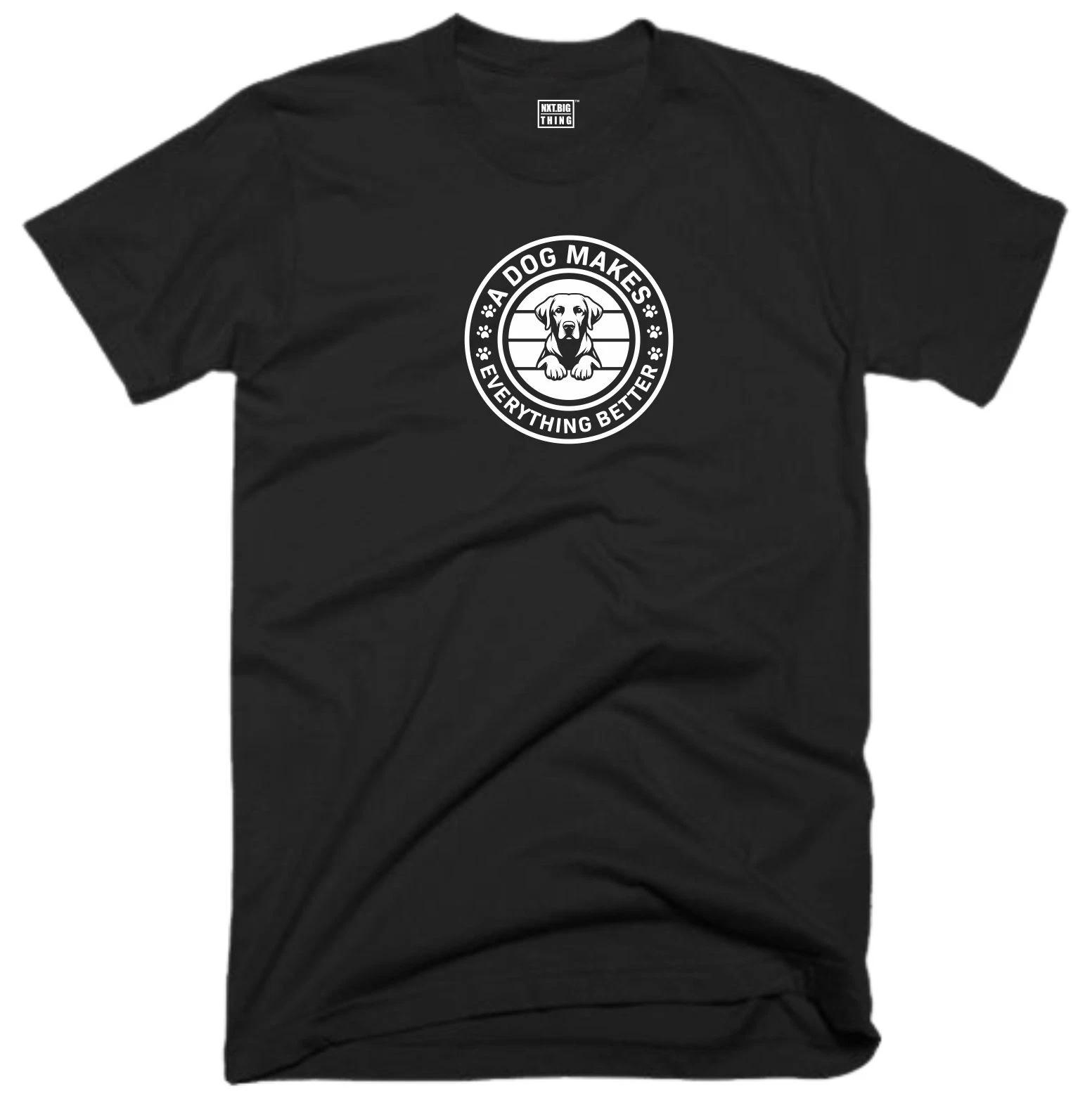 

Dog Lover T Shirt A Dog Makes Everything Better Puppy Funny Joke Xmas Gift Top M