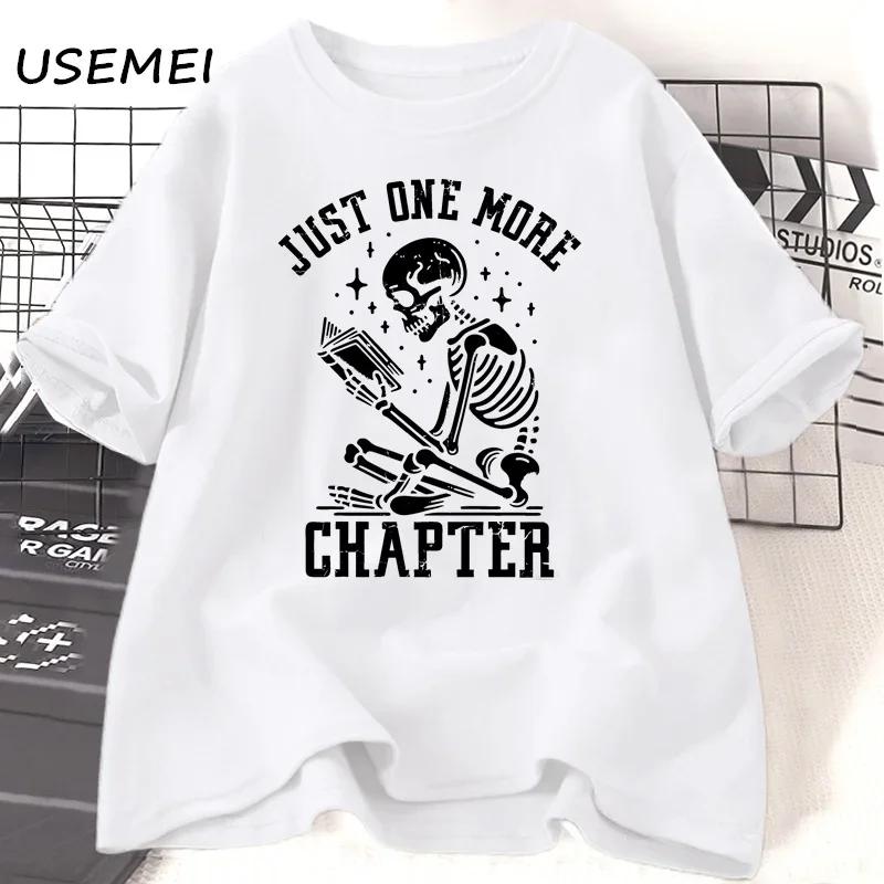Just One More Chapter T-Shirts Funny Skull Bookworm T Shirt Book Lover Reading Teacher Tshirt Women Men Cotton Short Sleeve Tees