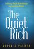 The The Quiet Rich : Ordinary People Reawakening an American Dream Book