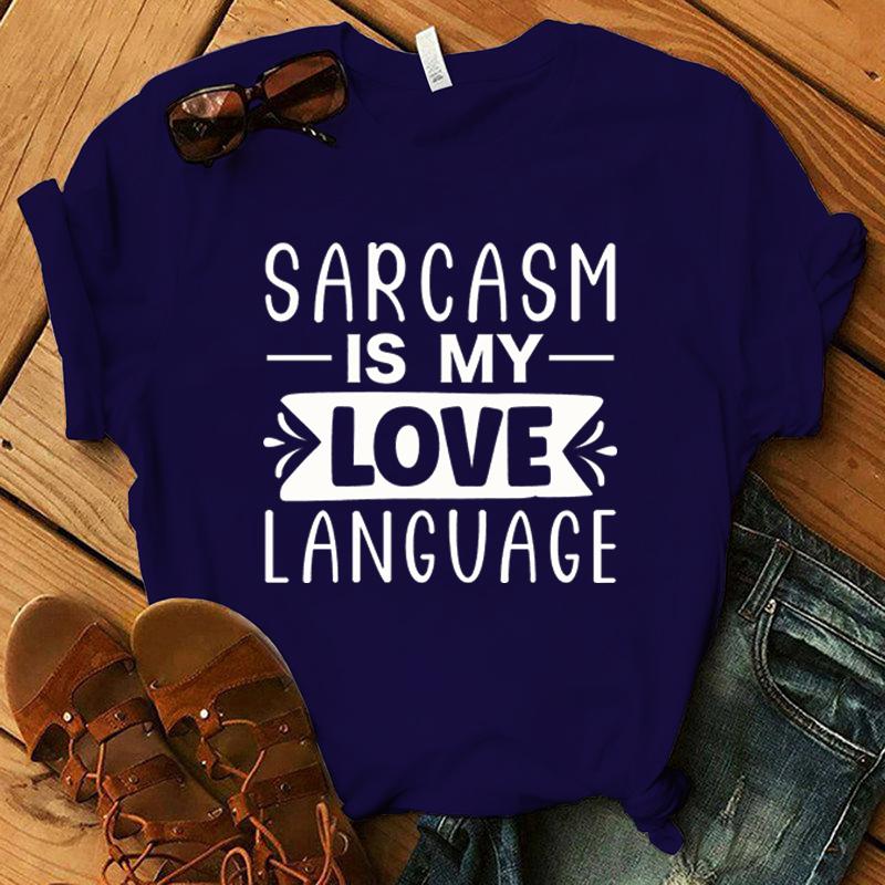 Funny Sarcasm Is My Love Language Print T-Shirt Women Men Summer Casual Short Sleeve Shirt Fashion Loose Tops