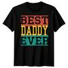 Unisexs Best Daddy Ever Funny Fathers Day Tshirt Tee Best Dad Ever Papa Life Fd