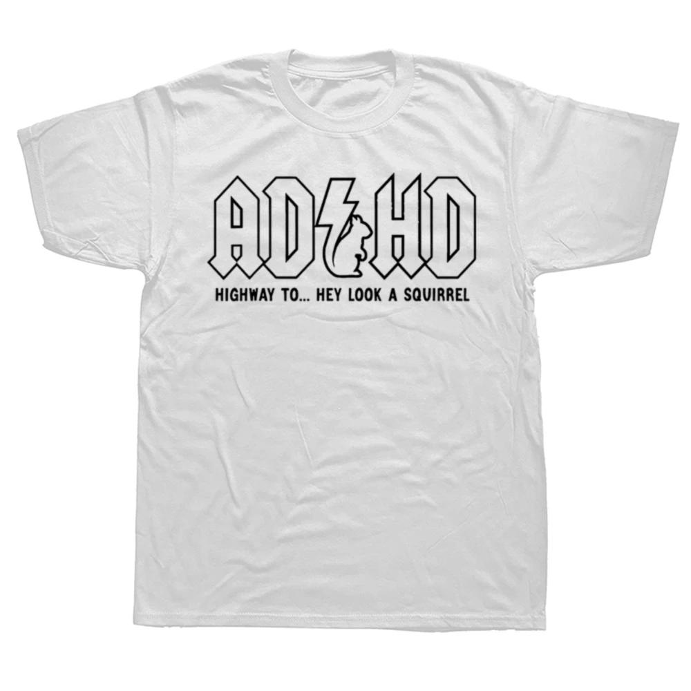 Funny ADHD Highway To Hey Look A Squirrel Graphic T-shirts Men Women's Fashion Casual Tshirt Loose T Shirt Unisex Top Tees