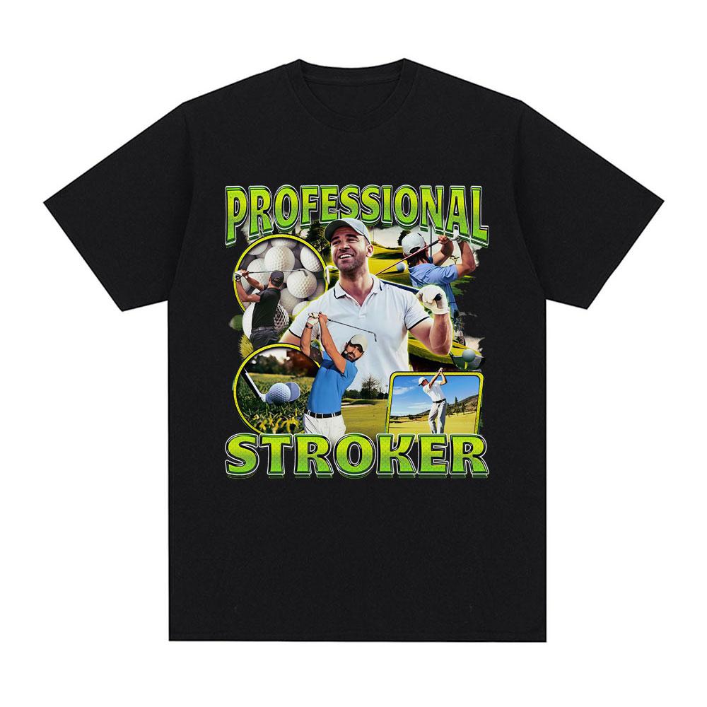 Professional Stroker Fun Tshirt Summer Mens Womens Tshirt Casual Cotton Fashion Harajuku Street Wear Y2K Tshirt