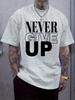 "Never Give Up" Graphic T-shirt - Casual Crew Neck
