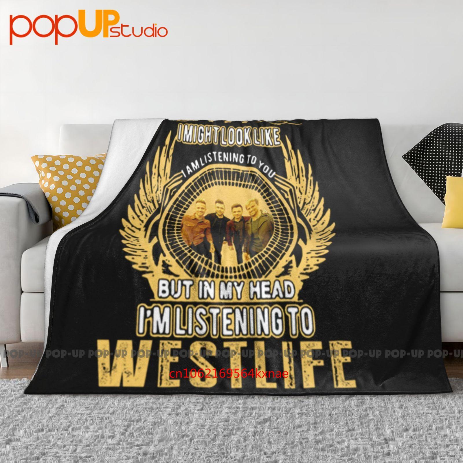 Я могу выглядеть так, будто слушаю тебя, но в голове я слушаю Westlife Плед Одеяло Зимний Чехол на Диван Покрывала для Кровати 30x40in
