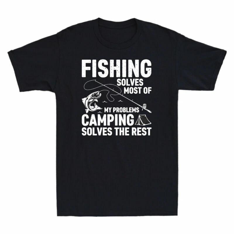 Fishing Solves Most Of My Problems Camping Solves The Rest Vintage Men s T-Shirt L