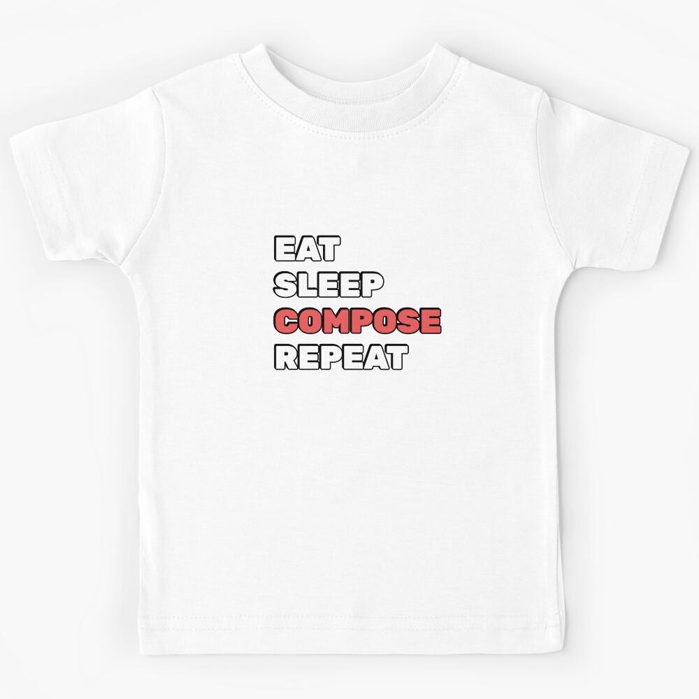 Eat Sleep Compose Repeat - funny composer memes Kids T-Shirt 140