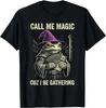 Nenn mich Magie, denn ich sammle lustige Zauberer-Frosch-Magier T-Shirt unisex T-Shirt