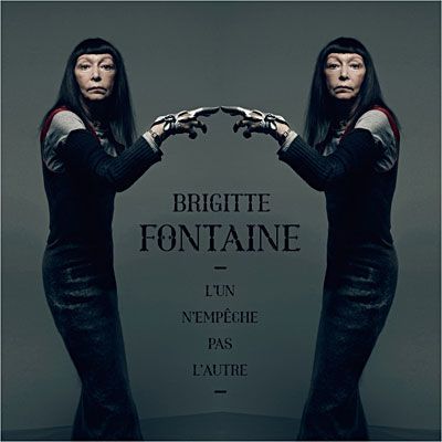 BRIGITTE FONTAINE – Das eine schließt das andere nicht aus