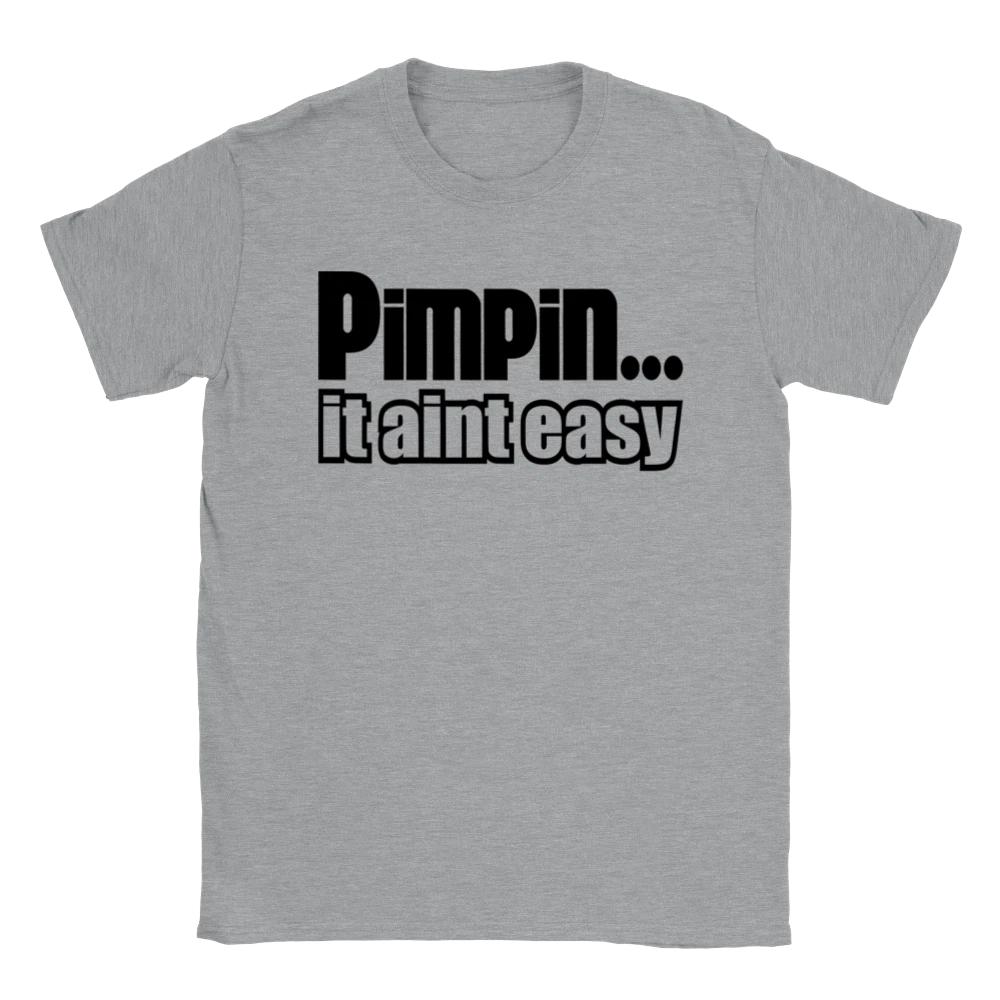 Pimpin It Ain t Easy - Classic Unisex Crewneck T-shirt M