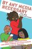 Kniha By Any Media Necessary : The New Youth Activism