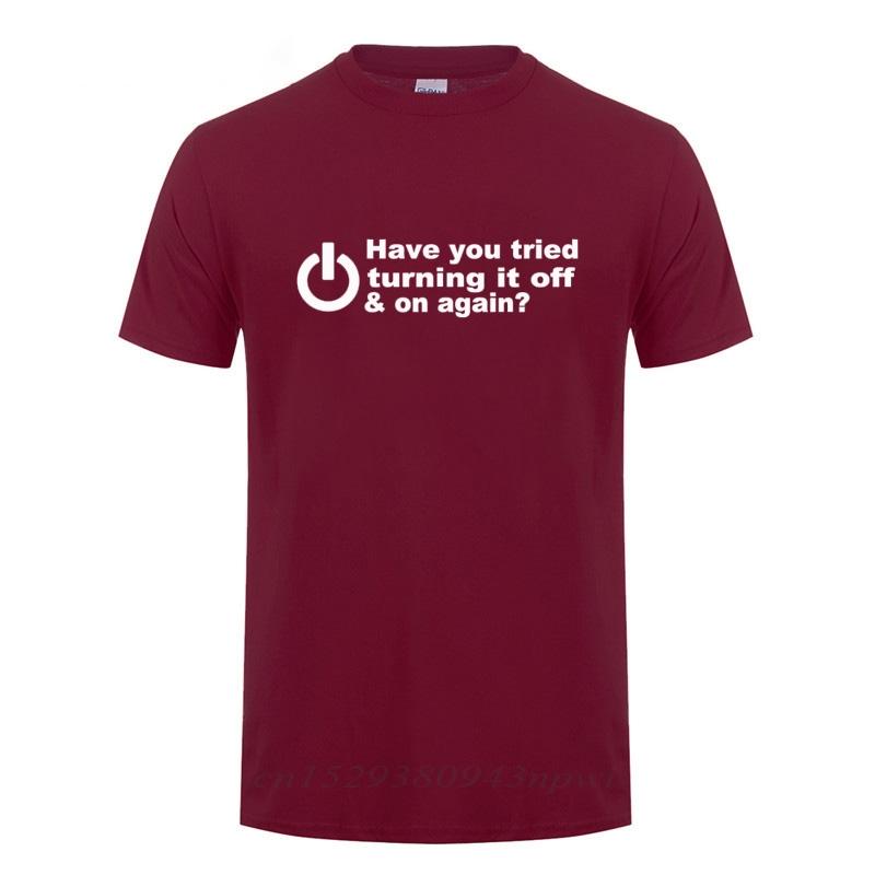 Have You Tried Turning It Off And On Again Tshirts Men Funny Birthday Present For Man Nerd Programmer Hacker T Shirt Cool
