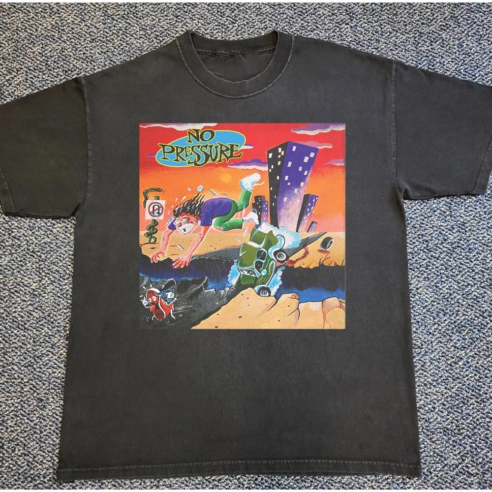 New No Pressure Unisex Unisex All Size 11D688 Unisex T-Shirt XXXXL