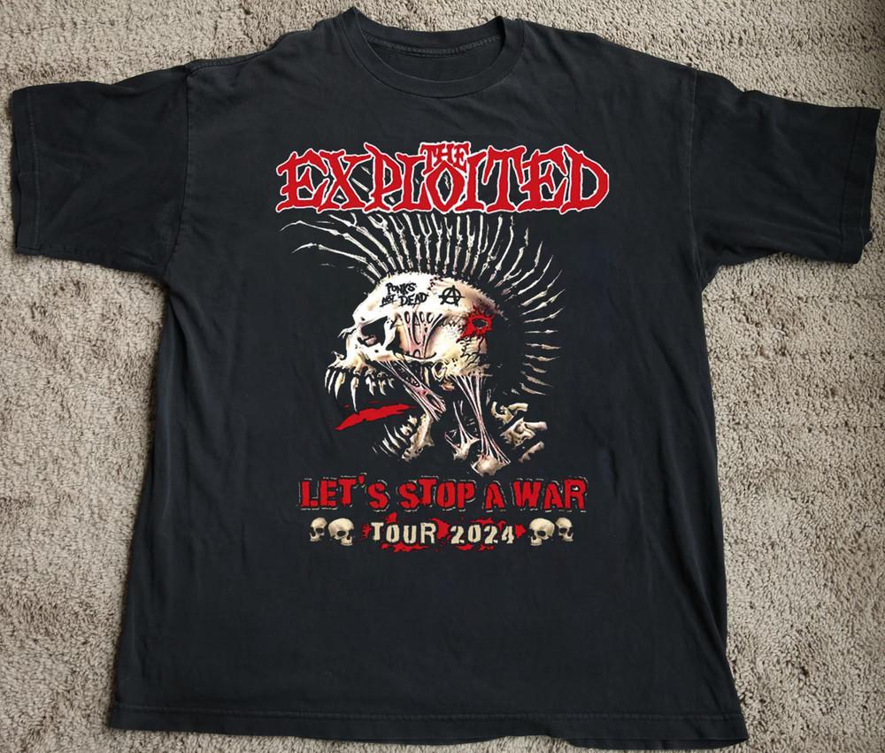 The Exploited - Let s Stop A War Tour 2024 All Size T-shirt Unisex T-Shirt S