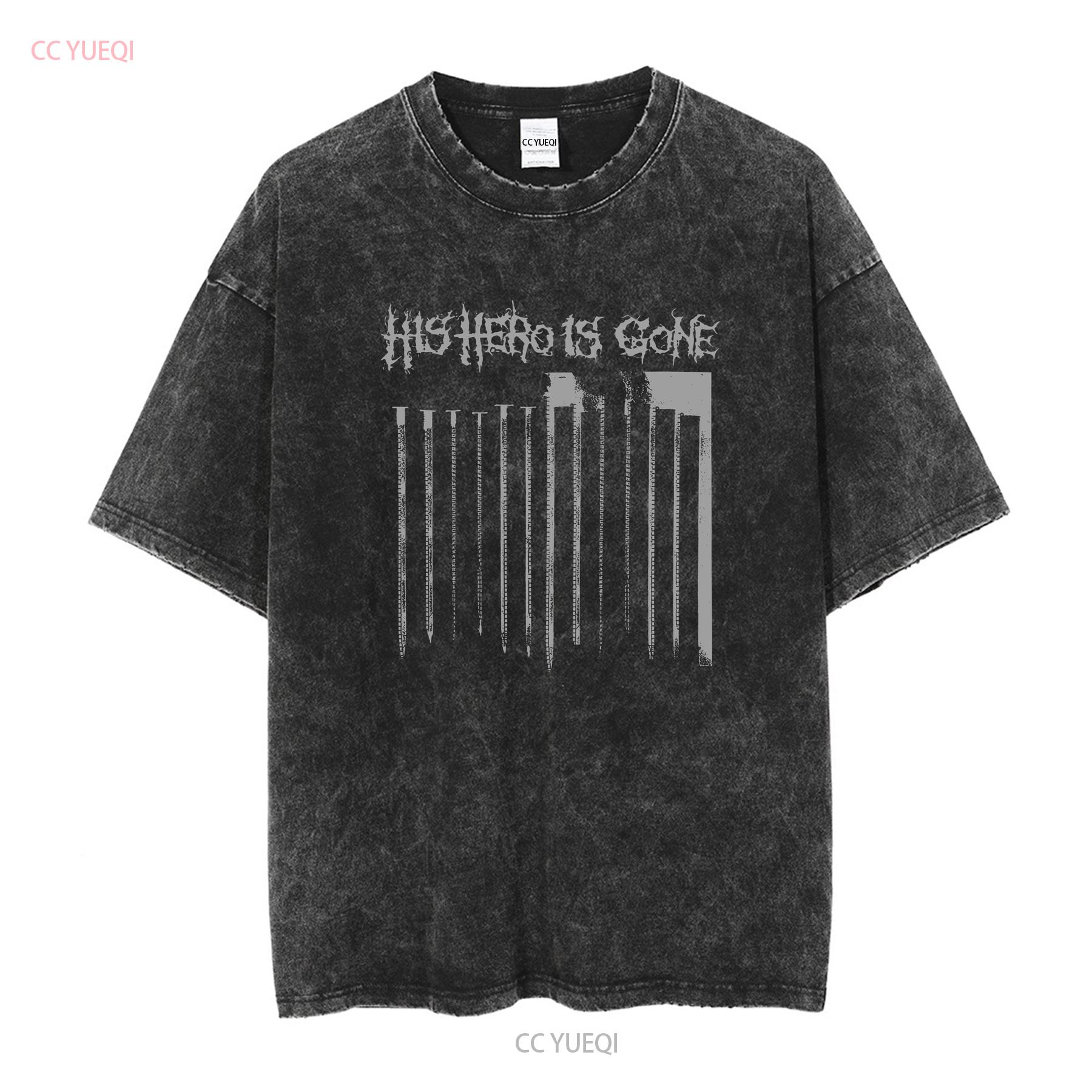 

His Hero Is Gone T shirt hardcore punk d beat crust anti cimex tragedy wolfbrigade from ashes rise long or short sleeves 2XL