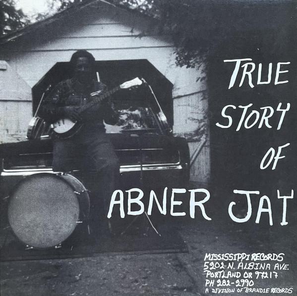 

LP Record ABNER JAY True Story Of Abner Jay MR036 Mississippi Rec 2017 US Blues