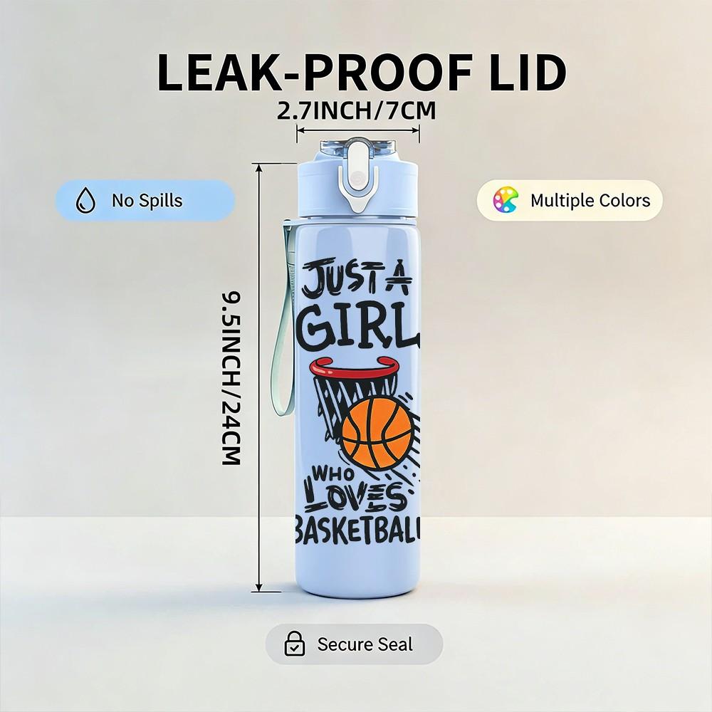 1PC Just A Girl Basketball Sport Quote Print 750ml Color Plastic Sports Water Bottle Leakproof Flip Straw Lid Suitable for Sports Office Home Use