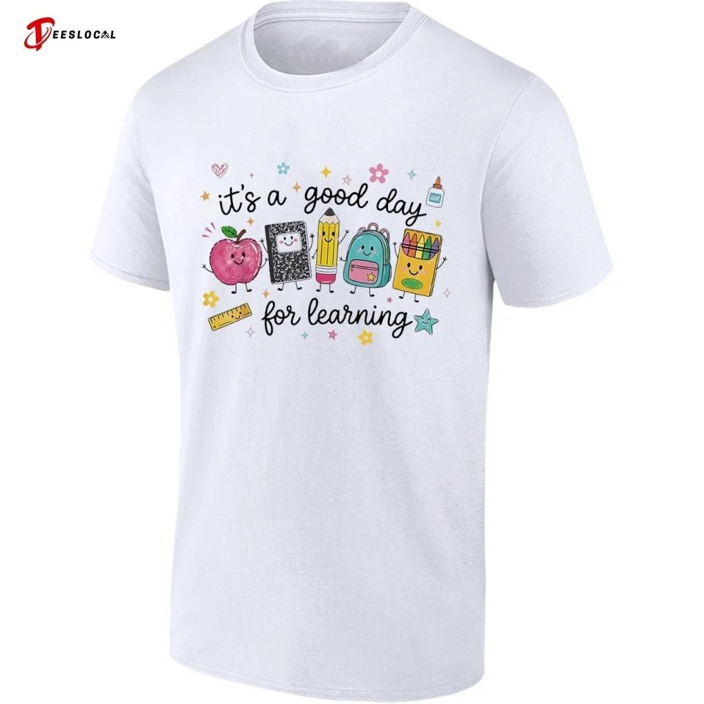 It’s a Good Day for Learning School Supplies shirt