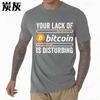 Komfort Mann Sommer T-Shirt Ihr Mangel an Bitcoin ist beunruhigend Kurzarm Atmungsaktiv Rundhals Für Mann T-Shirt Teeshirt Männlich