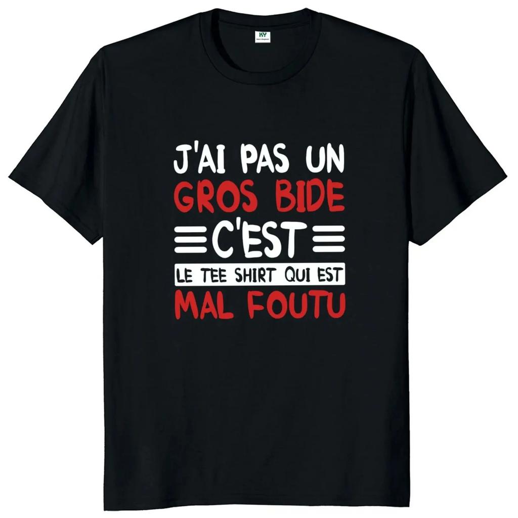 I Don't Have A Big Paunch T Shirt Funny French Humor Gift Y2k T-shirts Summer Casual 100% Cotton Unisex Tee Tops EU Size