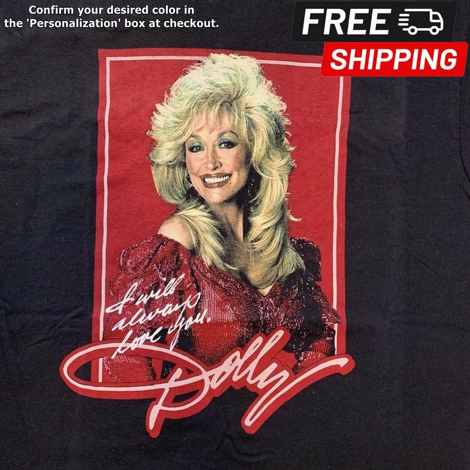 DOLLY PARTON I Will Always Love You Black S234XL Christmas Tshirt Unisex T-Shirt XXXL