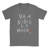 Va A Subir La Marea Spanish Quote Graffiti Text T-Shirt Casual Motivational Unisex Black Cotton Women And Men T-shirts