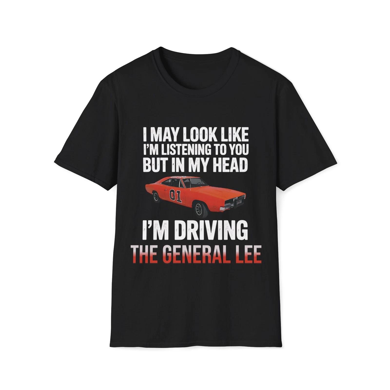 Funny I m Driving the General Lee T-Shirt | Dukes Hazzard Unisex Softstyle Tee S
