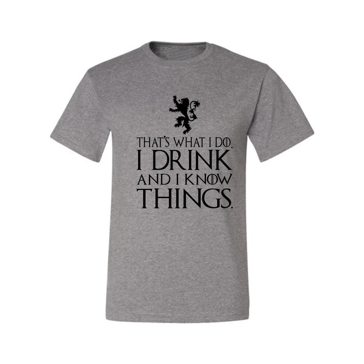 Thats What I Do I Drink and I Know Things GOT Tyrion Graphic Humor Mens T- Shirt 2XL