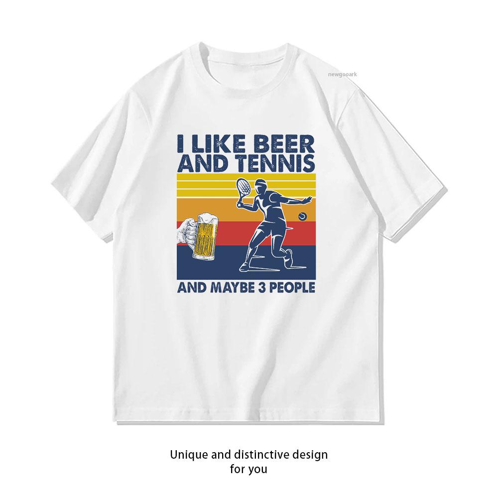 I like beer and tennis and maybe 3 people TShirt woman man summer cotton graphic t shirts Adult streetwear camisetas tops tee S
