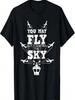 You May Fly But I Control The Sky _ Funny Air Traffic Gift T-Shirt (2)