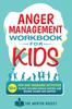 The Anger Management Workbook for Kids Book
