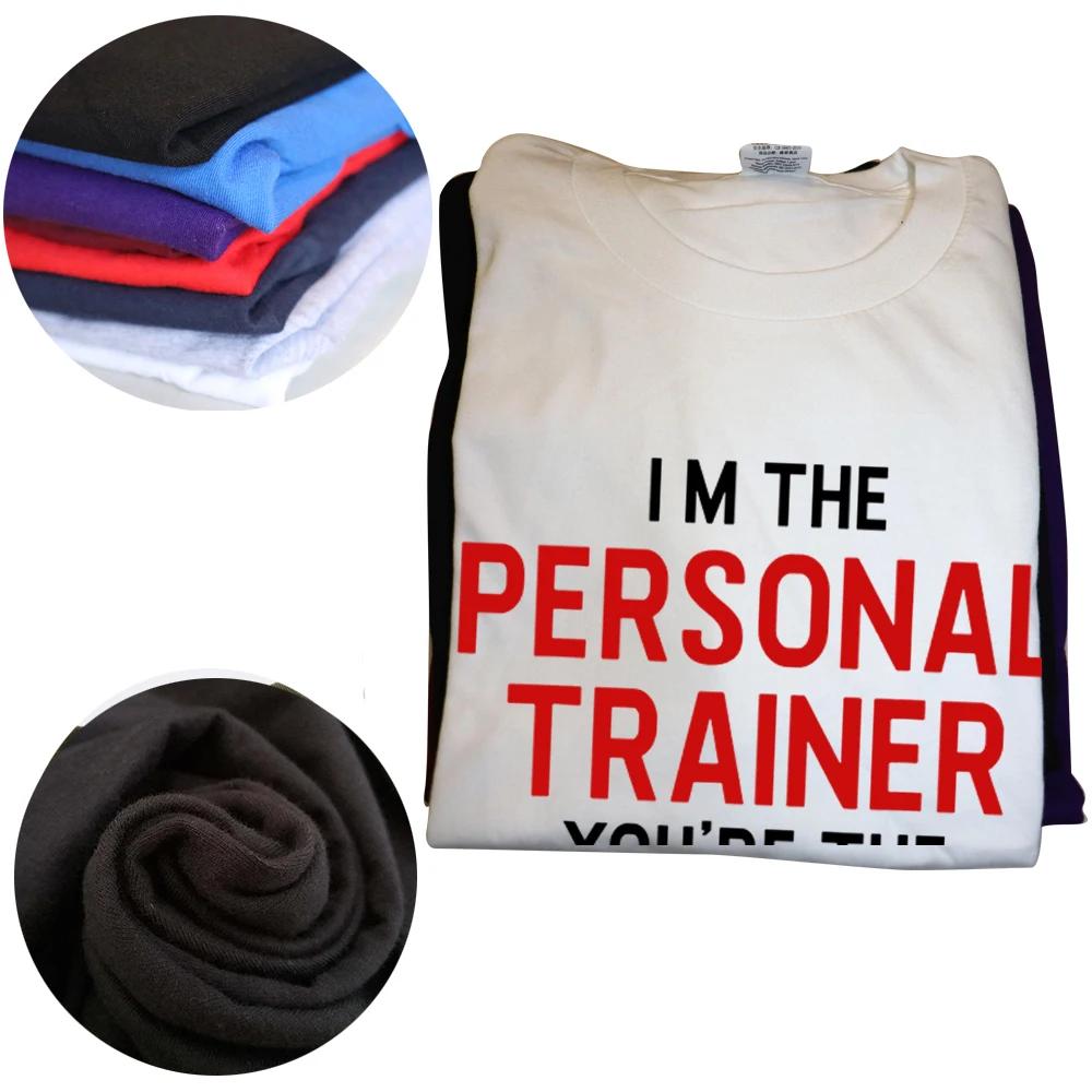 Funny Trainer Gym Workout Personal Trainer T Shirts Graphic Cotton Streetwear Short Sleeve Birthday Gifts Summer Style Tshirt