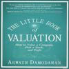 "The Little Book of Valuation (Hardcover) – Aswath Damodaran "
