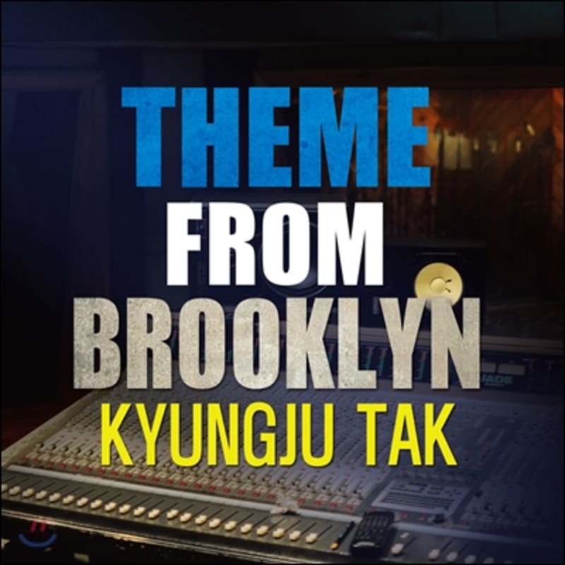 

Tak Kyung-ju - Theme From Brooklyn