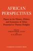 Kniha African Perspectives : Papers In the History, Politics and Economics of Africa Presented To Thomas Hodgkin