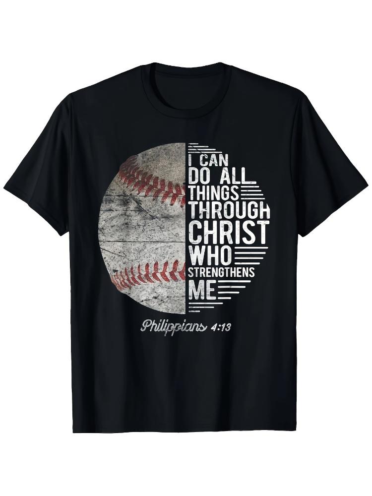 Baseball GraphicithI Can Do All Things Through Christ Who Strengthens MeDesign100 cotton Oneck printed mens Tshirt