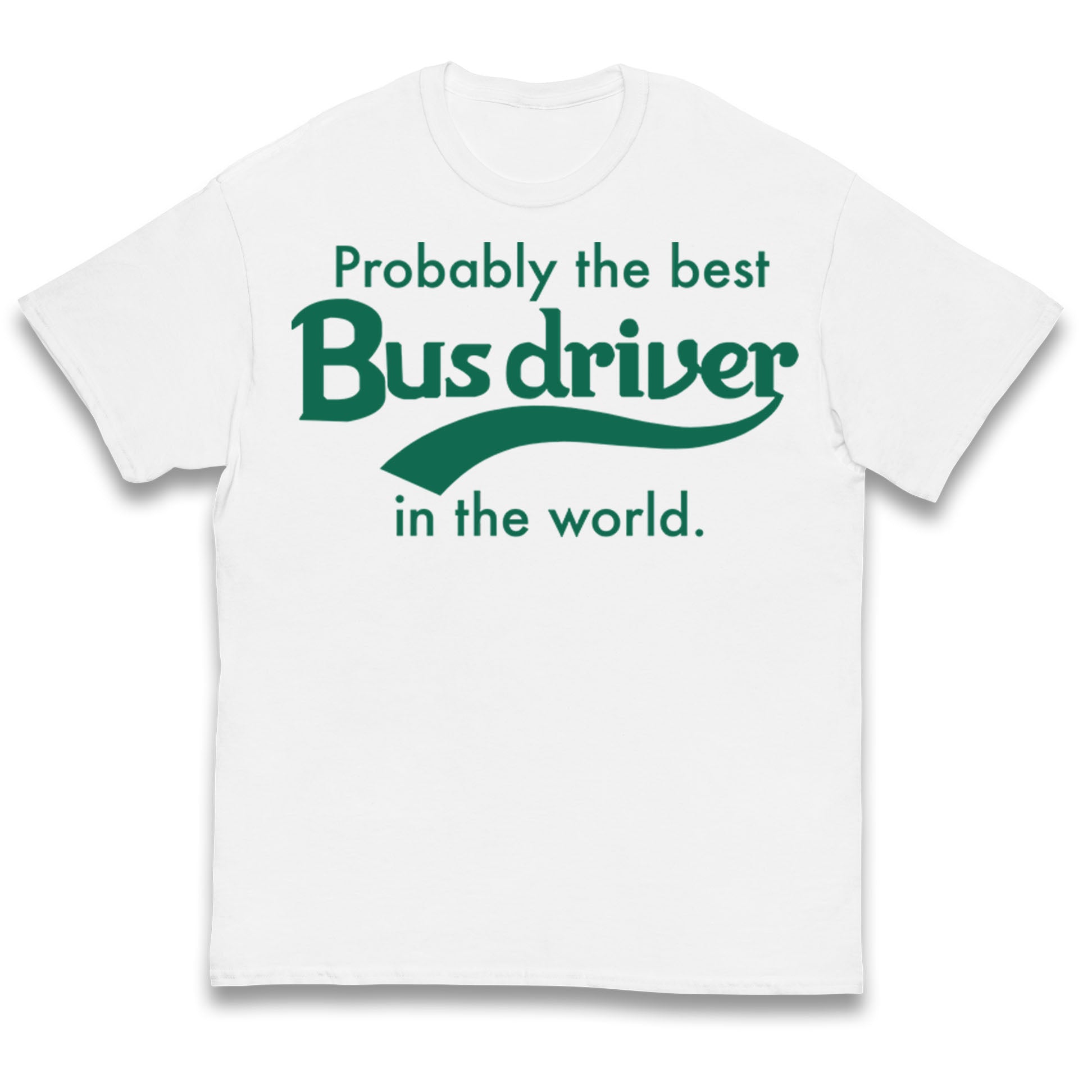 Probably The Best Bus Driver in The World Kids T Shirt 120