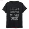 Stressed Depressed But Well Dressed Funny T Shirt  Sizes 100 Cotton Blc 125 Vintage Washed Stretched Comfortable Streetwear