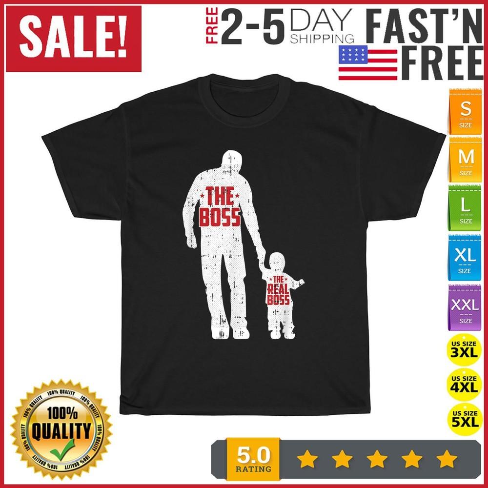The Boss The Real Boss Fathers Day Dad Son Daughter Matching T Shirt Men Women