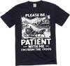 Men's Funny Be Patient I Am from 1900s T-Shirt Birthday Born Humorous Gift Tee