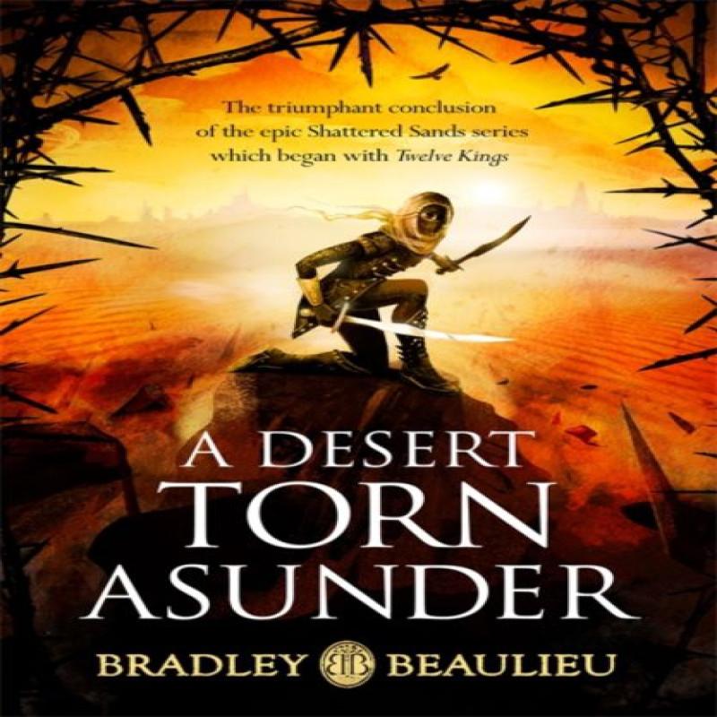 A Desert Torn Asunder by Bradley Beaulieu Paperback Book 9781473233461