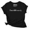 Inkmeso I'm A Little Moody Graphic Printed Tee Top Quote Tshirt
