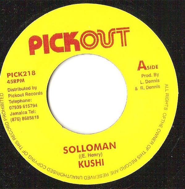 

7inch Record KUSH-I - Solloman PICK218 Pickout Jamaica Reggae, Ska & Dub Used