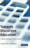 Kniha Towards Discursive Education : Philosophy, Technology, and Modern Education
